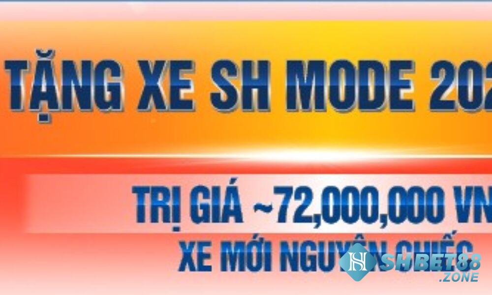 Siêu sự kiện SH Mode với số tiền lên đến 72 triệu đồng